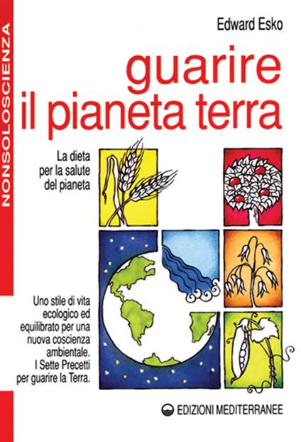 Guarire il pianeta terra - Edward Esko - copertina