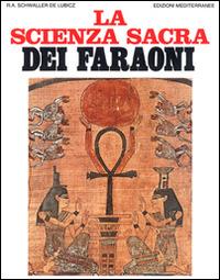 La scienza sacra dei faraoni - Rene A. Schwaller de Lubicz - copertina