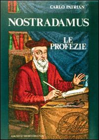 Nostradamus. Profezie per il 2000 - Carlo Patrian - copertina