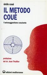Il metodo Coué. L'autosuggestione cosciente