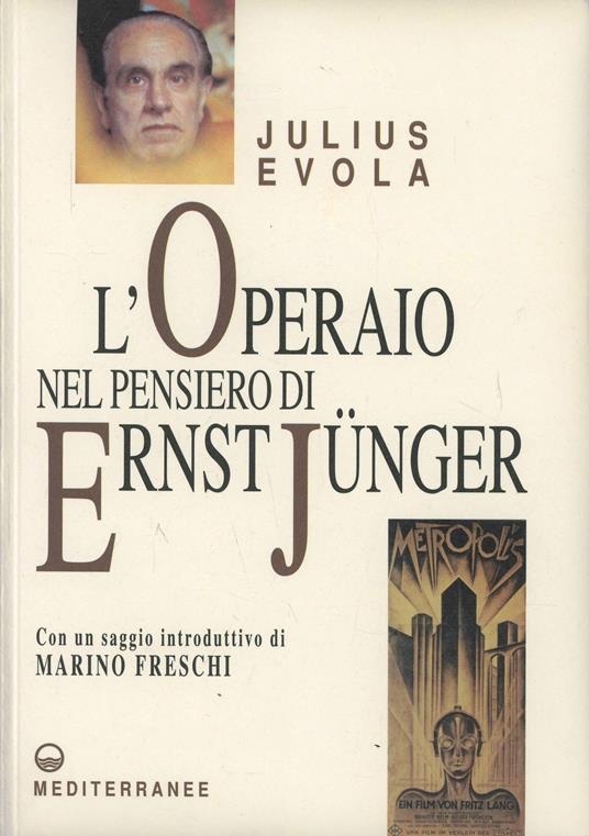 L' operaio nel pensiero di Ernst Jünger - Julius Evola - copertina