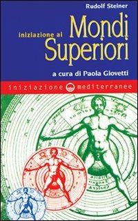 Iniziazione ai mondi superiori - Rudolf Steiner - copertina
