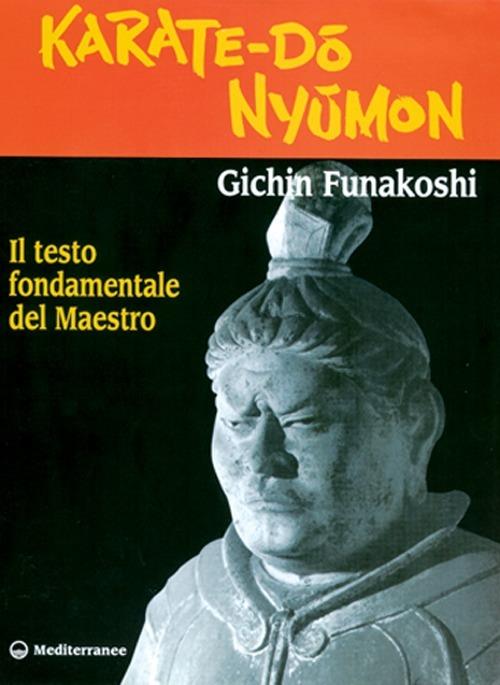 Karate do nyumon. Il testo fondamentale del maestro - Gichin Funakoshi - copertina