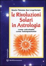 Le rivoluzioni solari in astrologia. Come calcolarle. Come interpretarle