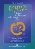 I Ching. Il libro dei mutamenti della dinastia Tsheou