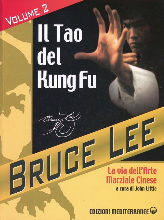La mia Via al Jeet Kune Do. Vol. 2: Il Tao del Kung Fu. La via dell'art. - Bruce Lee - copertina