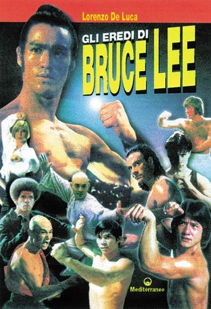 Gli eredi di Bruce Lee - Lorenzo De Luca - copertina