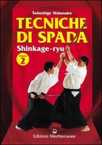 Tecniche di spada. Shinkage-ryu. Vol. 2 - Tadashige Watanabe - copertina