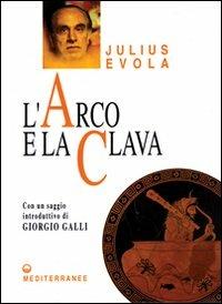 L' arco e la clava - Julius Evola - copertina