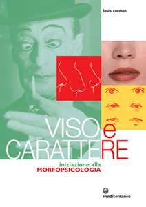 Viso e carattere. Iniziazione alla morfopsicologia