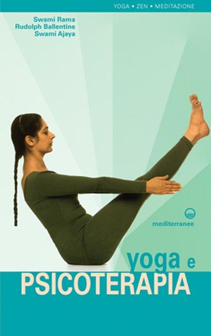 Yoga e psicoterapia - Swami Rama,Rudolph Ballentine,Swami Ajaya - copertina