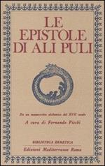 Le epistole di Ali Puli. Da un manoscritto alchemico del XVII secolo
