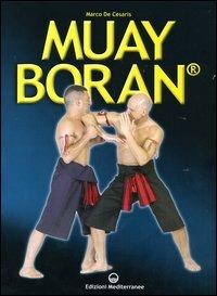 Muay Boran. L'arte guerriera tradizionale siamese - Marco De Cesaris - copertina