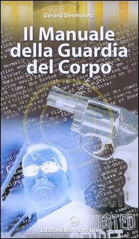 Manuale della guardia del corpo - Gérard Desmaretz - copertina