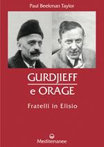 Gurdjieff e Orage. Fratelli in Elisio