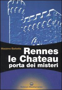 Rennes le Chateau. Porta dei misteri - Massimo Barbetta - copertina