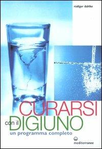 Curarsi con il digiuno. Un programma completo - Rüdiger Dahlke - copertina