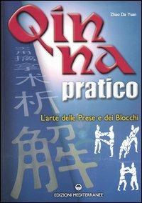 Qin Na pratico. I segreti dell'arte delle prese e dei blocchi - Da Yuan Zhao - copertina