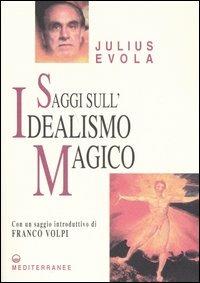 Saggi sull'idealismo magico - Julius Evola - copertina