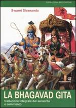 La bhagavad gita. Traduzione integrale dal sanscrito e commento