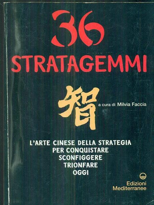 Trentasei stratagemmi. L'arte cinese della strategia per conquistare, sconfiggere, trionfare oggi - copertina