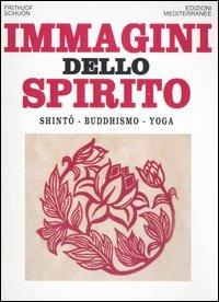 Immagini dello spirito. Shintô, buddhismo, yoga - Frithjof Schuon - copertina