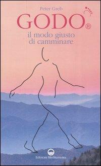GODO. Il modo giusto di camminare - Peter Greb - copertina