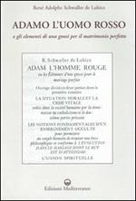 Adamo l'uomo rosso o gli elementi di una gnosi per il matrimonio perfetto