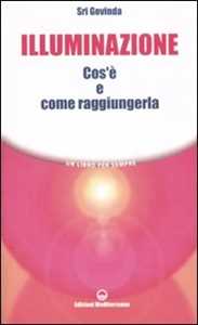 Libro Illuminazione. Cos'è e come raggiungerla Sri Govinda