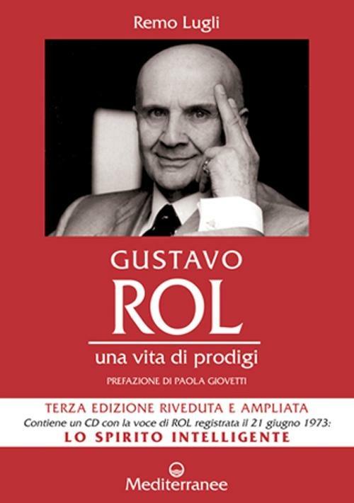 Gustavo Rol. Una vita di prodigi. Con CD Audio - Remo Lugli - copertina