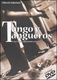 Tango y tangueros. Passi, figure, suggerimenti, curiosità. Ediz. illustrata. Con DVD - Silverio Valeriani - copertina
