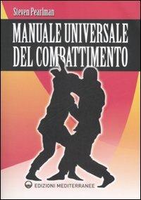 Manuale universale del combattimento - Steven Pearlman - copertina