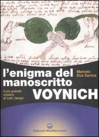 L' enigma del manoscritto Voynich. Il più grande mistero di tutti i tempi. Ediz. illustrata - Marcelo Dos Santos - copertina