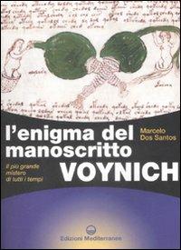L' enigma del manoscritto Voynich. Il più grande mistero di tutti i tempi. Ediz. illustrata - Marcelo Dos Santos - copertina