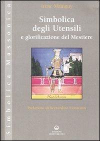 Simbolica degli utensili e glorificazione del mestiere. Ediz. illustrata - Irène Mainguy - copertina