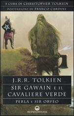 Sir Gawain e il cavaliere verde. Perla e sir Orfeo