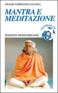 Mantra e meditazione. Con CD Audio - Swami Vishnudevananda - copertina