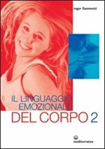 Il linguaggio emozionale del corpo 2