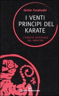 I venti principi del karate. L'eredità spirituale del Maestro - Gichin Funakoshi - copertina