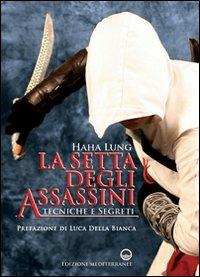 La setta degli assassini. Tecniche e segreti - Haha Lung - copertina