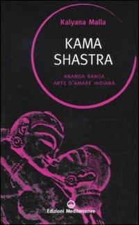 Kama shastra. Ananga Ranga. Arte d'amare indiana - Kalyânamalla - copertina