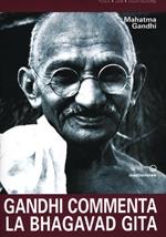 Gandhi commenta la Bhagavad Gita