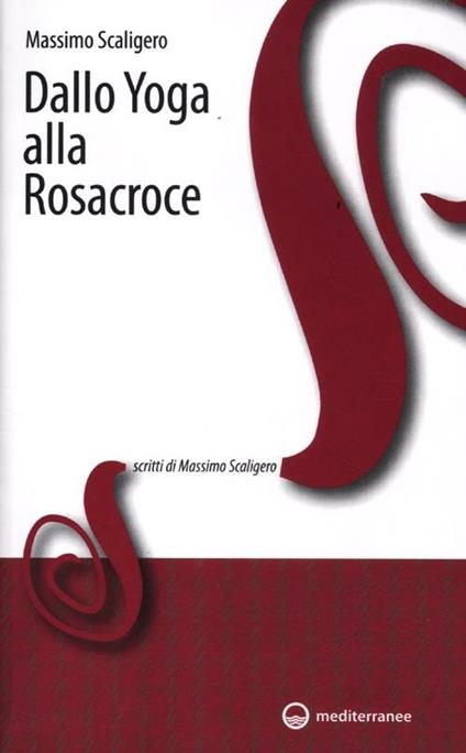 Dallo yoga alla Rosacroce - Massimo Scaligero - copertina