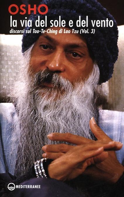 La via del sole e del vento. Discorsi sul Tao-Te-Ching di Lao Tzu. Vol. 3 - Osho - copertina