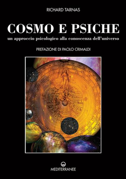 Cosmo e psiche. Un approccio psicologico alla conoscenza dell'universo - Richard Tarnas - copertina