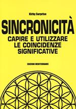 Sincronicità. Capire e utilizzare le coincidenze significative