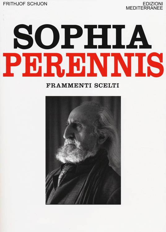 Sophia Perennis. Frammenti scelti - Frithjof Schuon - copertina
