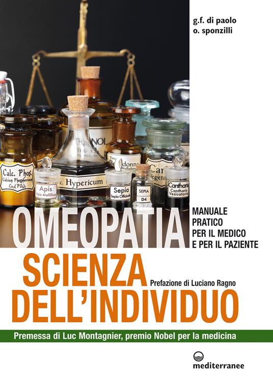 Omeopatia scienza dell'individuo. Manuale pratico per il medico e per il paziente - Giovanni F. Di Paolo,Osvaldo Sponzilli - ebook