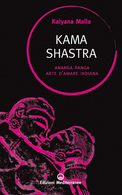 Kama shastra. Ananga Ranga. Arte d'amare indiana - Kalyânamalla - ebook