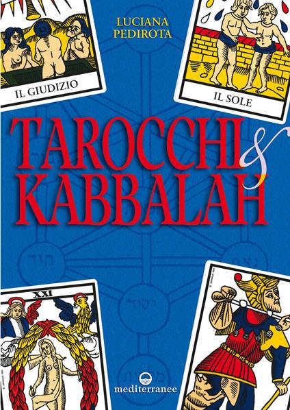 Tarocchi & kabbalah. Ediz. illustrata - Luciana Pedirota - ebook